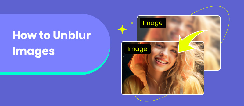 How to Unblur Images