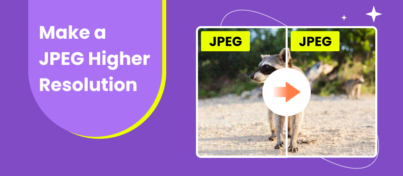 Make a JPEG Higher Resolution