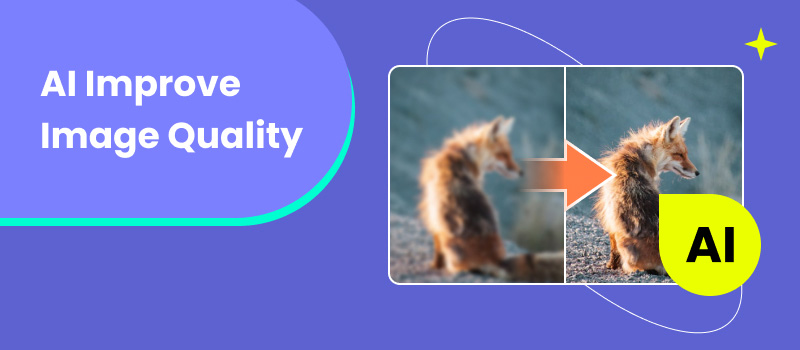 AI Improve Image Quality