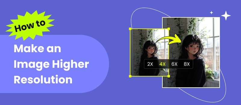 How to Make An Image Higher Resolution